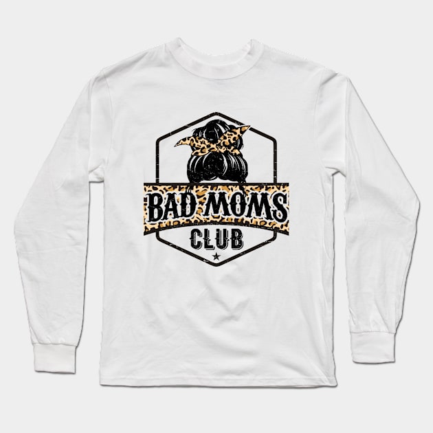 Bad Moms Club Long Sleeve T-Shirt by AllWellia